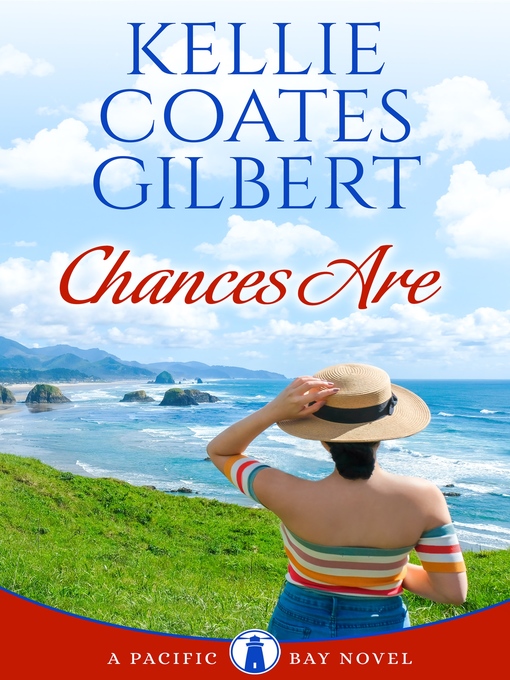 Title details for Chances Are by Kellie Coates Gilbert - Available